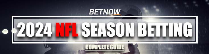 A Complete Guide to Betting on the 2024 NFL Season