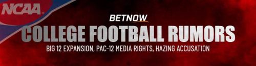 College Football Rumors Big 12 Expansion, Pac-12 Media Rights, Hazing Accusation