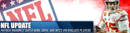 Patrick Mahomes' Super Bowl Drive and NFC's Overvalued Players