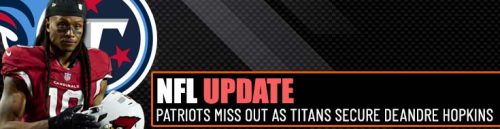 Patriots Miss Out as Titans Secure DeAndre Hopkins with Lucrative Deal