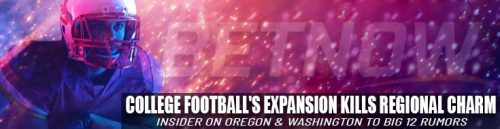 College Football Expansion Kills Regional Charm, Insider on Oregon & Washington to Big 12 Rumors