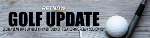 DeChambeau wins LIV Golf Chicago tourney, Team Europe retain Solheim Cup with draw with Team USA