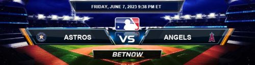 Houston Astros vs. Los Angeles Angels 6/7/24 MLB Betting Picks