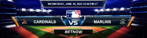 St. Louis Cardinals vs. Miami Marlins 6/19/24 MLB Betting Picks