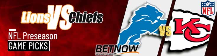 Detroit Lions vs. Kansas City Chiefs 8/17/24 NFL Preseason Week 2 Betting Prediction