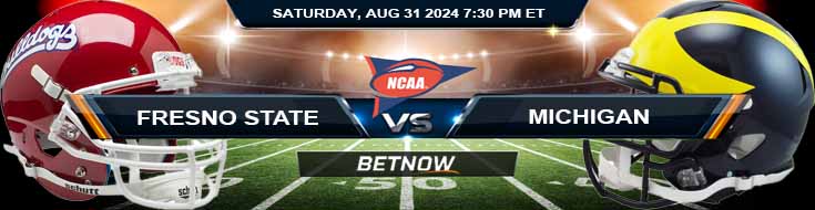 Fresno State Bulldogs vs. Michigan Wolverines 8/31/24 NCAAF Week 1 Betting Prediction