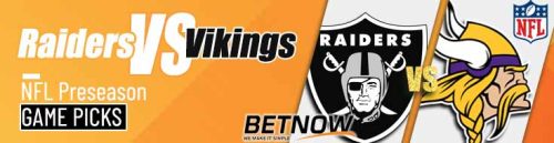 Las Vegas Raiders vs. Minnesota Vikings 8/10/24 NFL Preseason Week 1 Betting Picks