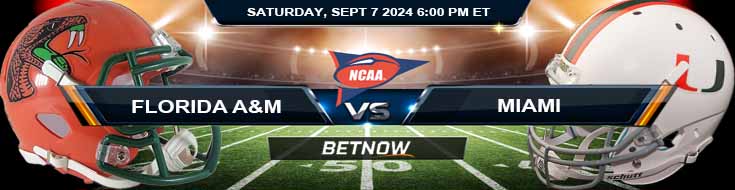 Florida A&M Rattlers vs. Miami Hurricanes 9/7/24 NCAAF Week 2 Betting Prediction