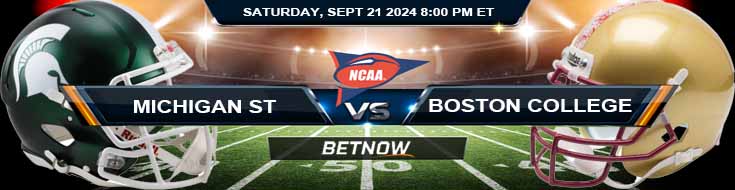 Michigan State Spartans vs. Boston College Eagles 9/21/24 NCAAF Week 4 Betting Prediction