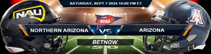 Northern Arizona Lumberjacks vs. Arizona Wildcats 9/7/24 NCAAF Week 2 Betting Prediction