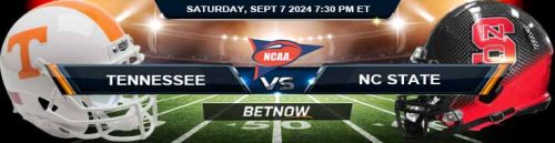 Tennessee Volunteers vs. NC State Wolfpack 9/7/24 NCAAF Week 2 Betting Prediction