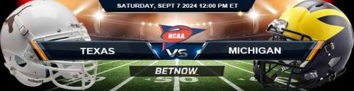 Texas Longhorns vs. Michigan Wolverines 9/7/24 NCAAF Week 2 Betting Prediction