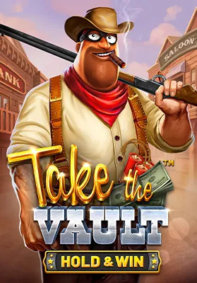 Play Take the Vault - Hold & Win Casino Game