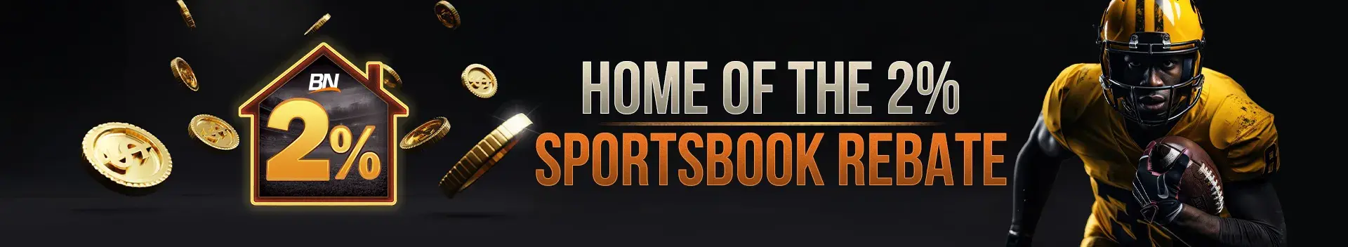 Home of the 2% Sportsbook Rebate